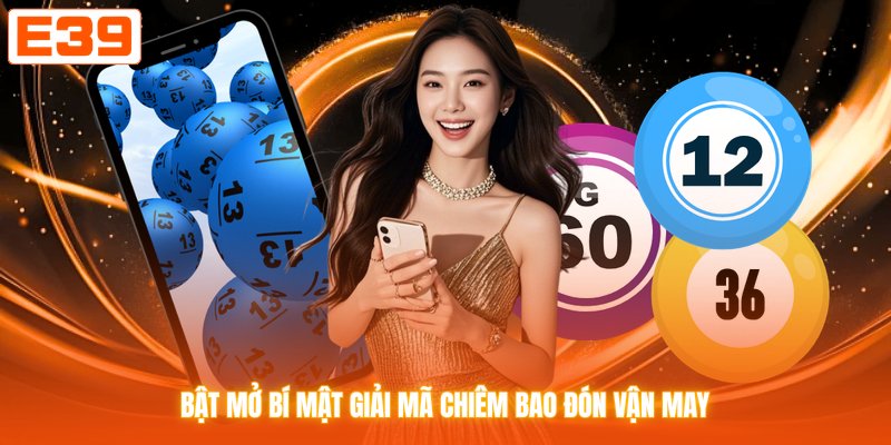 Bật mở bí mật giải mã chiêm bao đón vận may